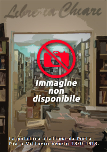 Bonomi ivanoe la politica - bonomi,ivanoe.,