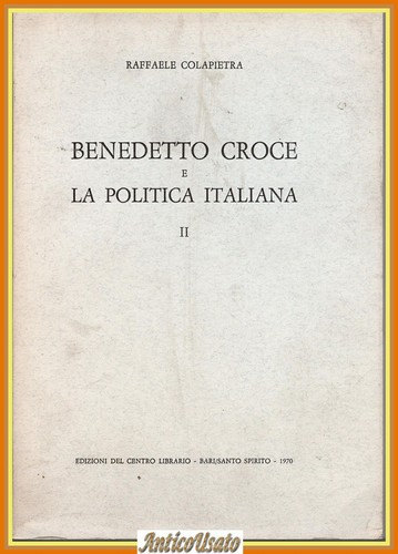 Benedetto croce politica - croce, e